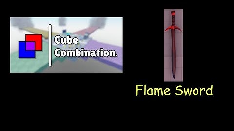 Roblox - Cube Combination: How to make Flame Sword