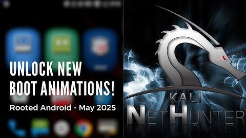 Unlock Cool Boot Animations! Kali Nethunter Styles for Rooted Android (May 2025)