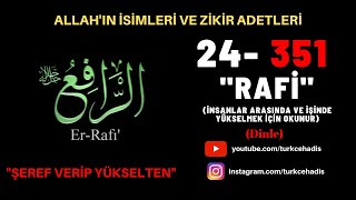 RAFİ - ESMAÜL HÜSNA - YA RAFİ ZİKRİ DİNLE 351 DEFA - ER RAFİ