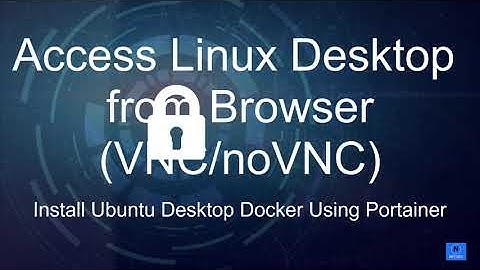 Install Ubuntu Desktop Docker Using Portainer and Access it From Browser (VNC/noVNC)