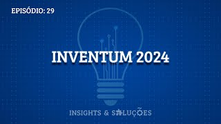 Insights e Soluções: Inventum 2024