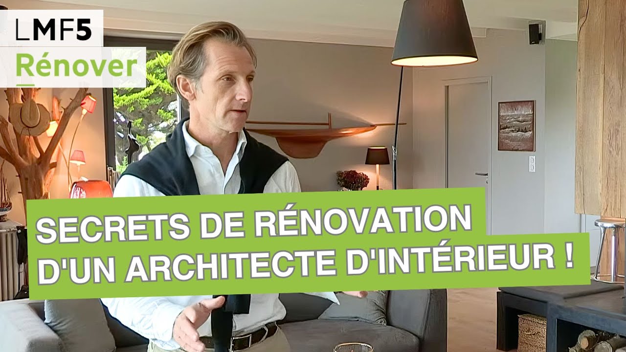 Les secrets de rénovation d'un architecte d'intérieur ! - LMF5 - YouTube