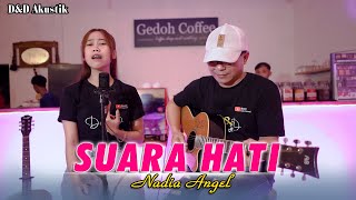 Suara Hati ~ Cover by.Nadia Angel | Akustik