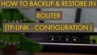 HOW TO BACKUP & RESTORE IN ROUTER (TP-LINK - CONFIGURATION )