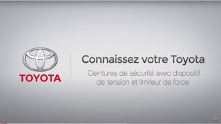 Connaissez votre Toyota | Ceintures de sécurité avec dispositif de tension et limiteur de force