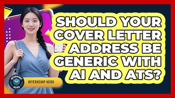 Should Your Cover Letter Address Be Generic With AI And ATS? - Internship Hero