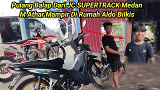 M Athar mampir Di Rumah Aldo Bilkis ‼️ Pulang Balap Dari JC SUPERTRACK Medan Menuju GTX Jelatang
