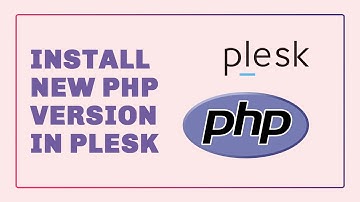 📌 Updating PHP in Plesk: Installation & Version Management