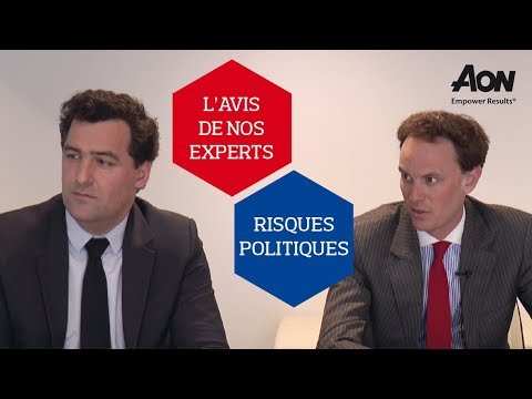 L'avis des experts Risques Politiques Aon France