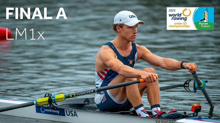 2025 World Rowing Under 23 Championships - U23 Lightweight Men’s Single Sculls (BLM1x) - Final A