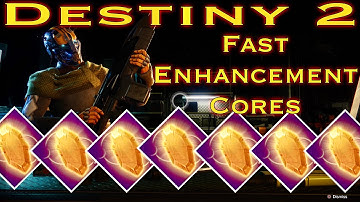 Destiny 2 - How to get Enhancement Cores fast