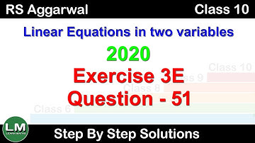 Linear Equations in two variables | Class 10 Exercise 3E Question 51 2020 | RS Aggarwal |Learn Maths