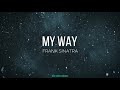 Frank Sinatra - My Way