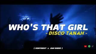 Download lagu DJ Viral Who's That Girl | TikTok Remix | DISCO TANAH 2023 Full bass