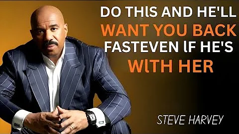 Do This and He’ll Want You Back Fast 💔 | Steve Harvey Reveals How to Make Him Regret Losing You