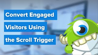 OptinMonster Scroll Trigger   Convert Engaged Visitors into Subscribers and Customers