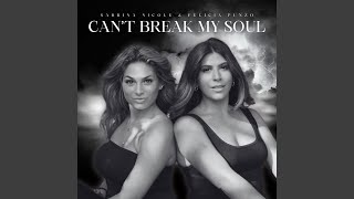 Cant Break My Soul Feat. Felicia Punzo