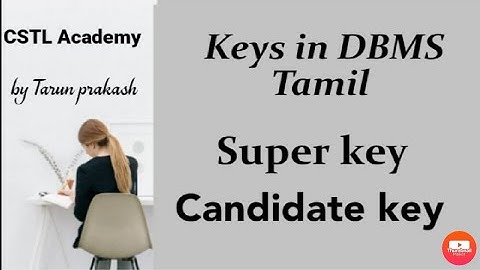 keys in RDBMS Tamil | Super key | Candidate key | use of keys in RDBMS|Types of keys in DBMS Tamil