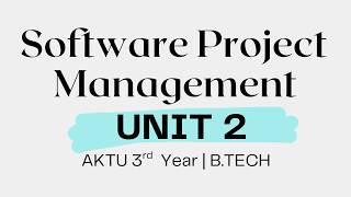 AKTU: Software Project Management UNIT 2 in 13 minutes | 3rd Year | QuickShot