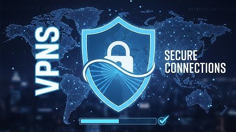 VPNs explained : Your ultimate guide to secure connections |cybersecurity |vpns 