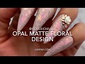 Opal and floral matte nail design. Stamps and stones!