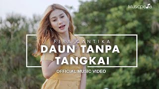 Fira Cantika - Daun Tanpa Tangkai (Official Music Video)