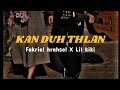 Fakriel hrahsel x lil kiki  kan duh thlan unofficial lyrics