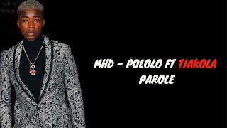 MHD - POLOLO ft TIAKOLA (Parole)