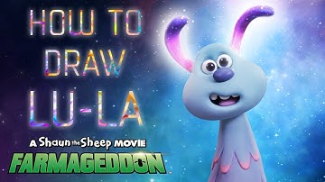 How To Draw Lu-La - A Shaun the Sheep Movie: Farmageddon