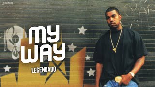 Kanye West - My Way (Legendado)