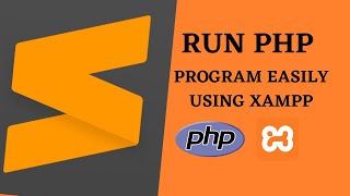 100% Easily Run PHP Program with XAMPP server || Using Sublime Text Editor ||