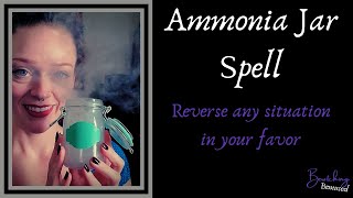 Ammonia Jar Spell  Magic To Change any Situation to Your Benefit