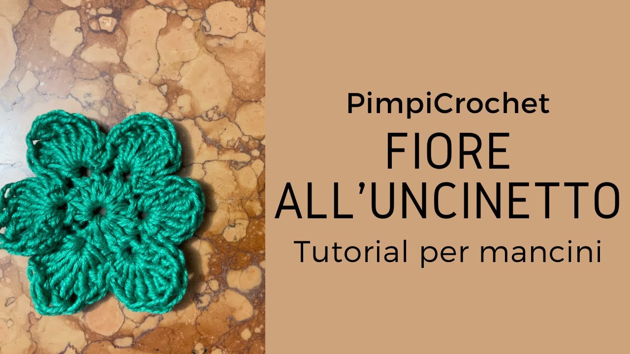 Fiore all'uncinetto |Tutorial per mancini| PimpiCrochet|
