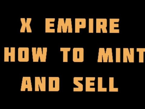X EMPIRE: HOW