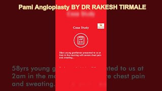 PRIMARY ANGIOPLASTY IN ACUTE MYOCARDIAL INFARCTION  (PAMI) BY DR RAKESH TIRMALE   shorts
