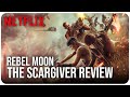 Rebel moon part 2 the scargiver spoiler free review