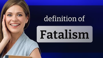 Fatalism • FATALISM meaning