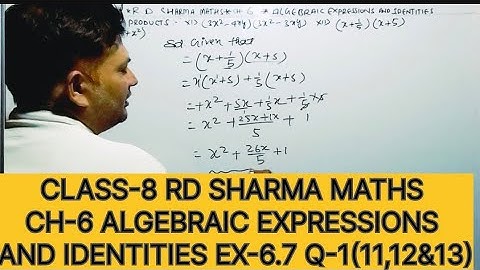 CLASS-8 RD SHARMA MATHS, CHAPTER-6 ALGEBRAIC EXPRESSION AND IDENTITIES, EXERCISE-6.7 Q-1(11,12&13)