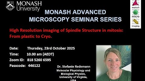 Monash Advanced Microscopy Seminar Series: 23/10/25, Dr. Stefanie Redemann, Univ. of Virginia, USA