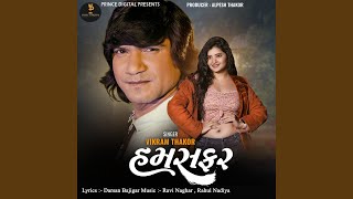 Humsafar - Vikram Thakor