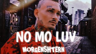 Morgenshtern-No Mo Luv Offical Video,2023