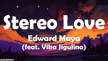 Edward Maya (feat. Vika Jigulina) - Stereo Love (Lyrics)