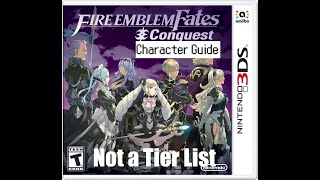 Biased? More like based (Fire Emblem Conquest Gen 1 Character Guide)