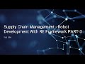 PO Tracking (Supply Chain Management) - Robot Development With RE Framework PART-3