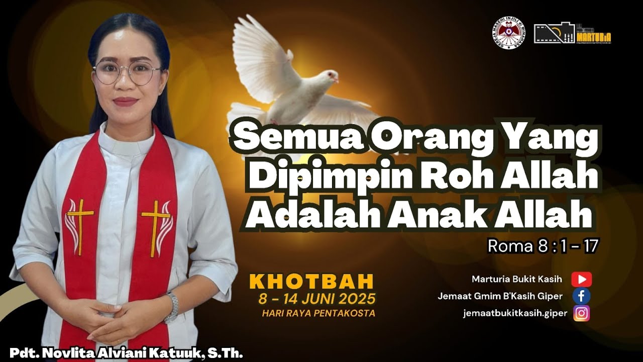 KHOTBAH (8 - 14 JUNI 2025) Bacaan Alkitab ROMA 8 : 1 - 17