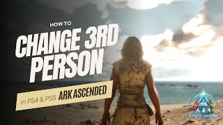 How to change from THIRD PERSON to FIRST PERSON (PS4 & PS5) - ARK ASCENDED