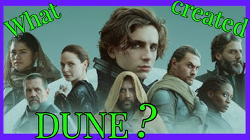 DUNE: The True History and Inspiration of the Story