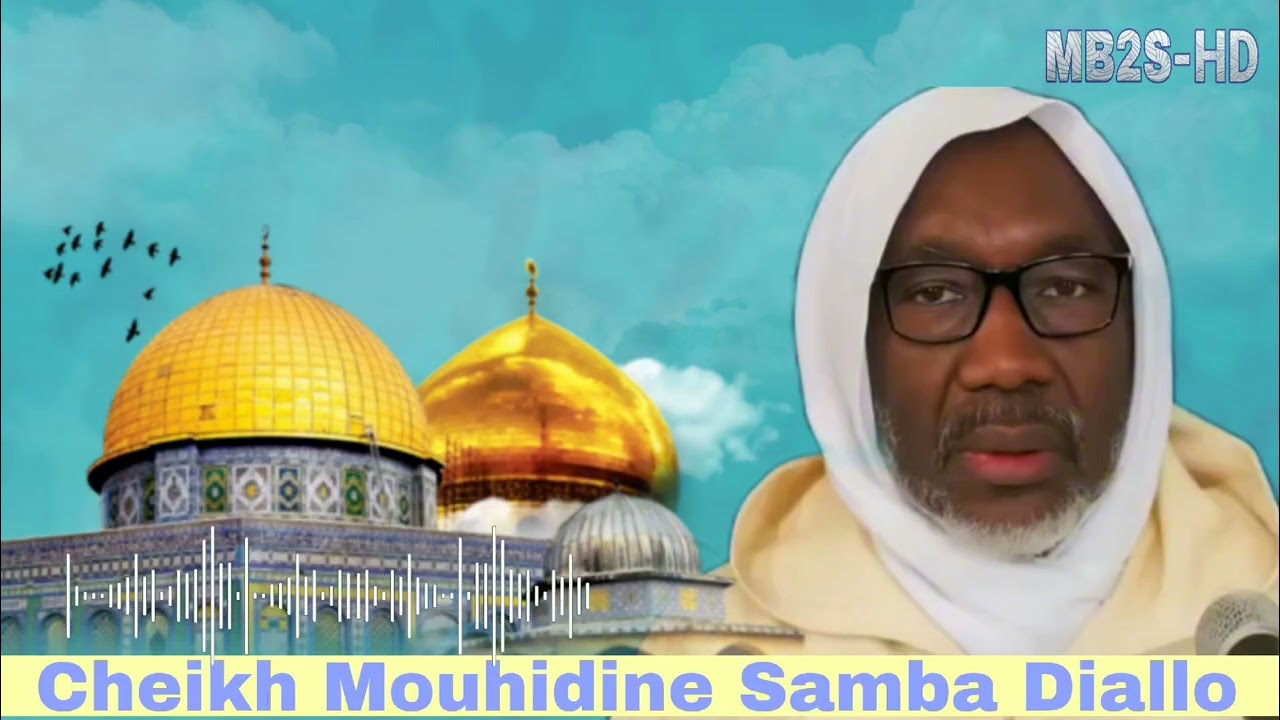 Serigne CHEIKH MOUHIDINE Samba Diallo