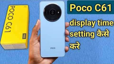 Poco C61 time settings, Poco C61 display time setting,poco C61 calling time screen off problem