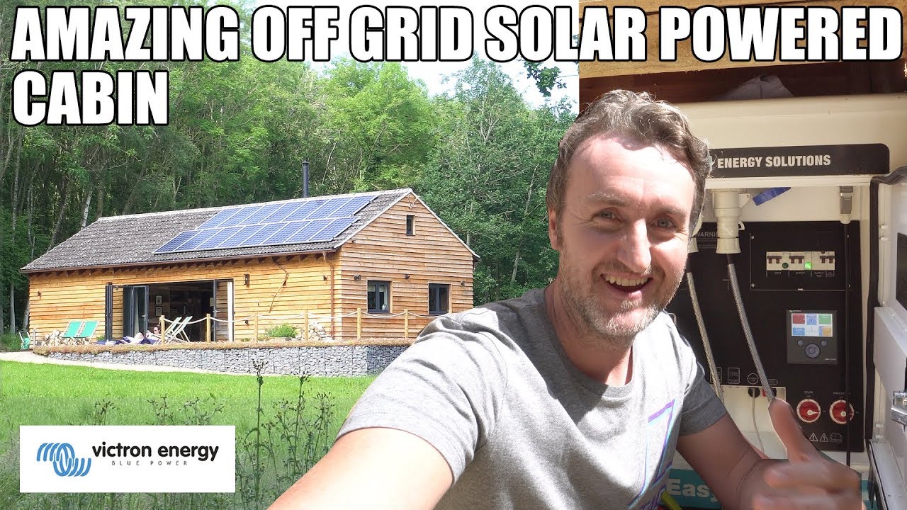 AMAZING OFF GRID SOLAR POWERED CABIN | POWERED BY VICTRON ENERGY - YouTube